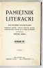 PAMIĘTNIK Literacki. Czasopismo kwartalne poświęcone historyi i krytyce literatury polskiej [...]. Pod red. Wiktora Hahna. R. XII. 1913